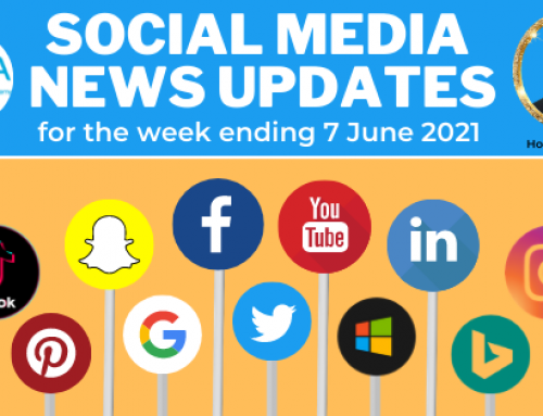 SOCIAL MEDIA NEWS UPDATE – Week Ending 7 June 2021